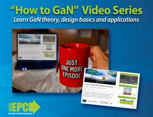 EPC Launches update of podcast series on GaN transistors and ICs